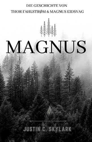 Magnus: Die Geschichte von Thor Fahlstrøm und Magnus Eidsvag von Independently published