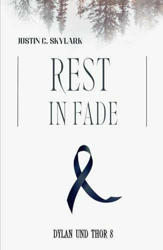 Rest in Fade: Dylan und Thor 8 von Independently published