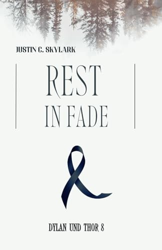 Rest in Fade: Dylan und Thor 8 von Independently published