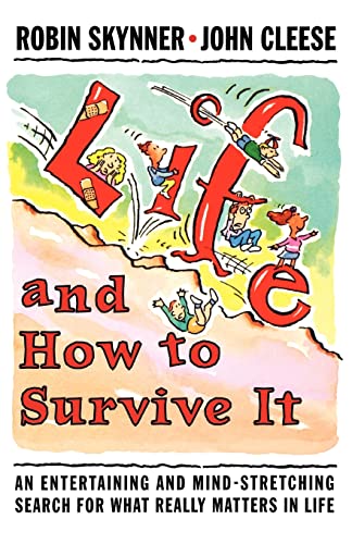 Life and How to Survive It: An Entertaining and Mind-Stretching Search for What Really Matters in Life Life and How to Survive It: An Entertaining and Mind-Stretching Search for What Really Matters in Life