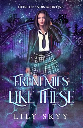 Frenemies Like These: Heirs of Andis Book 1 (Heirs of Andis Series, Band 1) von Books to Hook Publishing, LLC.