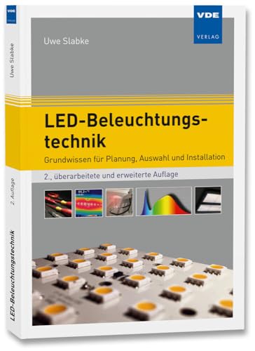LED-Beleuchtungstechnik: Grundwissen für Planung, Auswahl und Installation LED-Beleuchtungstechnik: Grundwissen für Planung, Auswahl und Installation von Vde Verlag GmbH