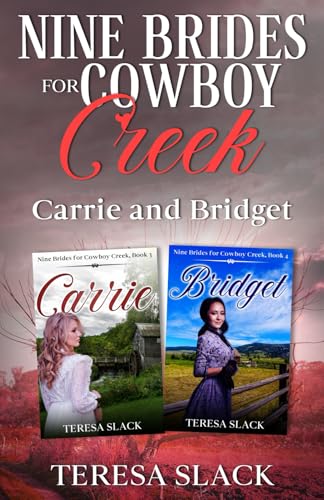 Nine Brides for Cowboy Creek: Carrie and Bridget: Mail-Order Bride Frontier Romance von GraceArbor Press