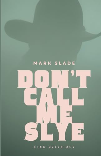 Don't Call Me Slye