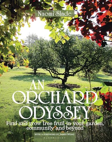 An Orchard Odyssey: Finding and growing tree fruit in your garden, community and beyond