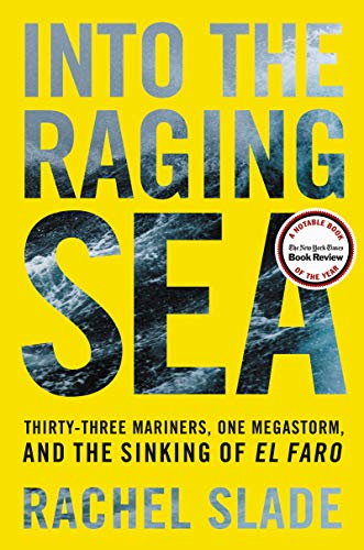 Into the Raging Sea: Thirty-Three Mariners, One Megastorm, and the Sinking of El Faro von Ecco