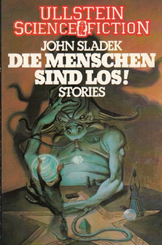 Die Menschen sind los. Science Fiction Stories.