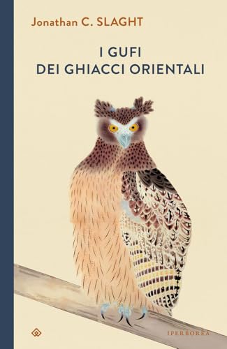 I gufi dei ghiacci orientali (I Corvi) von Iperborea