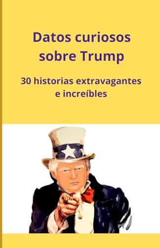 Datos curiosos sobre Trump Datos curiosos sobre Trump von Independently published