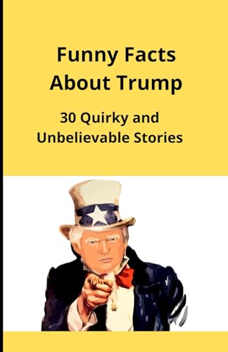 Funny Facts About Trump Funny Facts About Trump von Independently published
