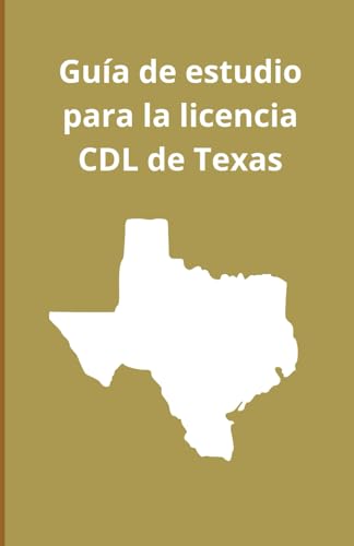 Guía de estudio para la licencia CDL de Texas Guía de estudio para la licencia CDL de Texas von Independently published