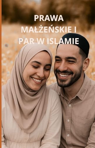 Prawa małżeńskie i par w islamie: Kompleksowy przewodnik Prawa małżeńskie i par w islamie: Kompleksowy przewodnik von Independently published