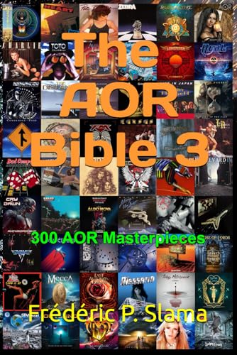 The AOR Bible 3: 300 AOR Masterpieces von Independently published