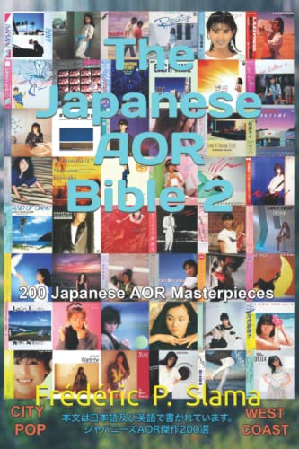 The Japanese AOR Bible 2: 200 Japanese AOR Masterpieces