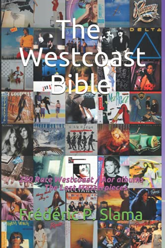 The Westcoast Bible: 250 Rare Westcoast / Aor albums from 1979 to 1986 - The Lost Masterpieces