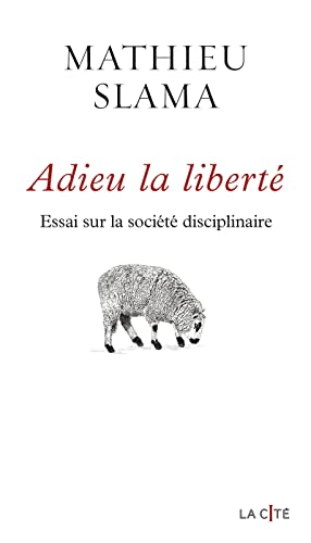 Adieu la liberté - Essai sur la société disciplinaire von PRESSES CITE