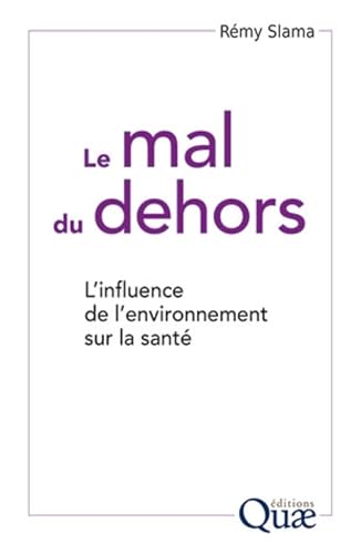 Le mal du dehors: L'influence de l'environnement sur la santé