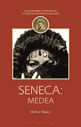 Seneca: Medea (Companions to Greek and Roman Tragedy)