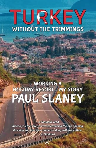 Turkey Without the Trimmings: Working a Holiday Resort – My Story