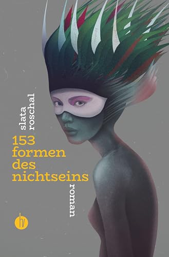153 Formen des Nichtseins | Nominiert für den Deutschen Buchpreis 2022