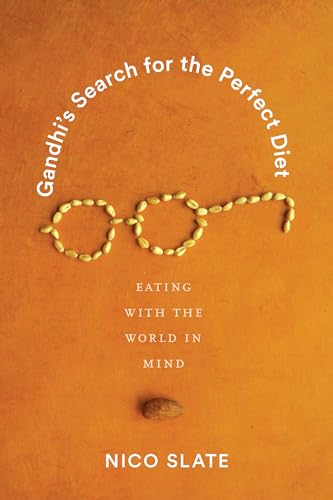 Gandhi’s Search for the Perfect Diet: Eating With the World in Mind (Global South Asia) von University of Washington Press