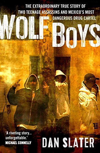 Wolf Boys: The extraordinary true story of two teenage assassins and Mexico's most dangerous drug cartel: Two American Teenagers and Mexico's Most Dangerous Drug Cartel von Allen & Unwin