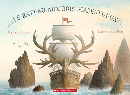 Le Bateau Aux Bois Majestueux von Scholastic