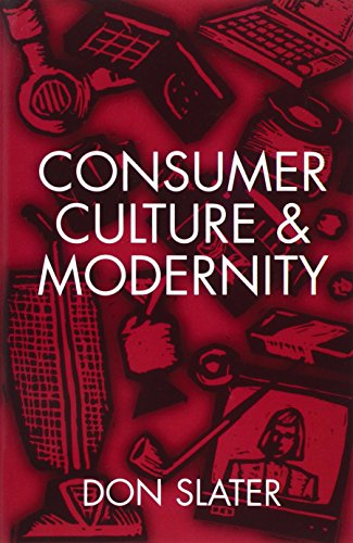 Consumer Culture and Modernity