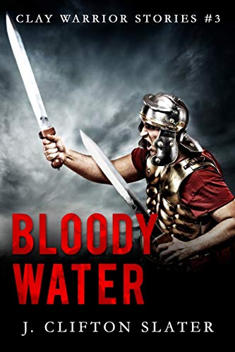 Bloody Water (Clay Warrior Stories, Band 3)