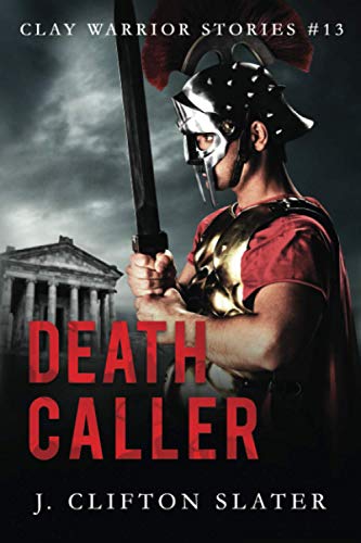 Death Caller (Clay Warrior Stories, Band 13)