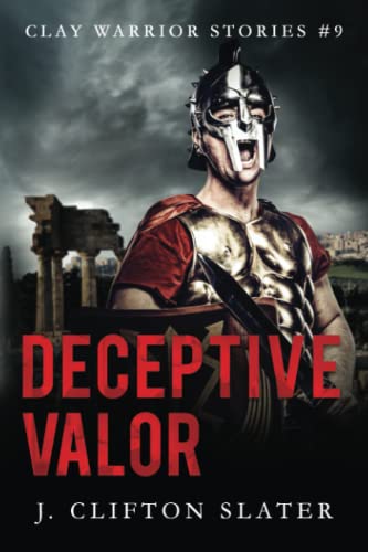 Deceptive Valor (Clay Warrior Stories, Band 9) von Independently published