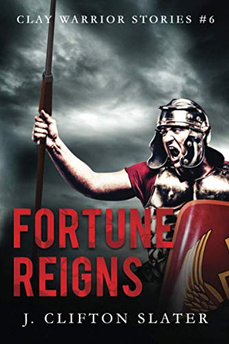 Fortune Reigns (Clay Warrior Stories, Band 6)