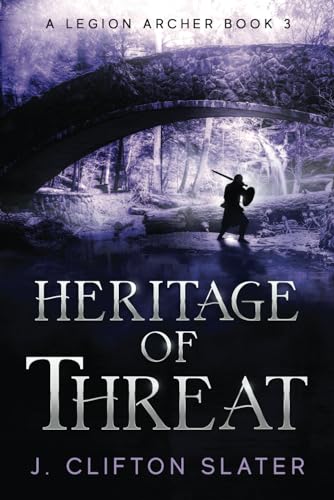 Heritage of Threat (A Legion Archer, Band 3)