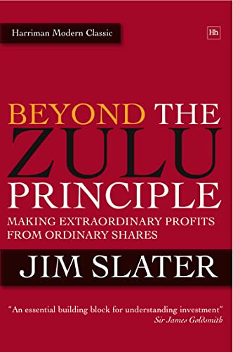 Beyond the Zulu Principle: Extraordinary Profits from Growth Shares (Harriman Modern Classics)