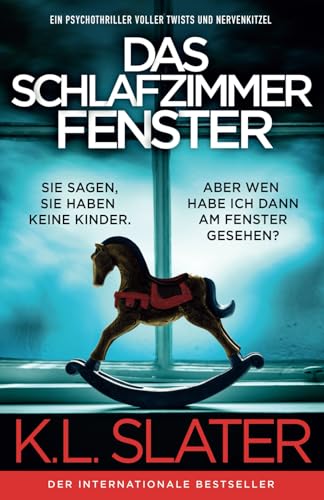 Das Schlafzimmerfenster: Ein Psychothriller voller Twists und Nervenkitzel
