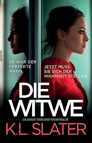 Die Witwe: Ein absolut fesselnder Psychothriller von Bookouture