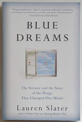 Blue Dreams: The Science and the Story of the Drugs That Changed Our Minds von Back Bay Books