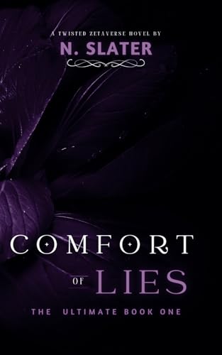 Comfort of Lies: A MMF Twisted Zetaverse Novel (The Ultimate, Band 1)