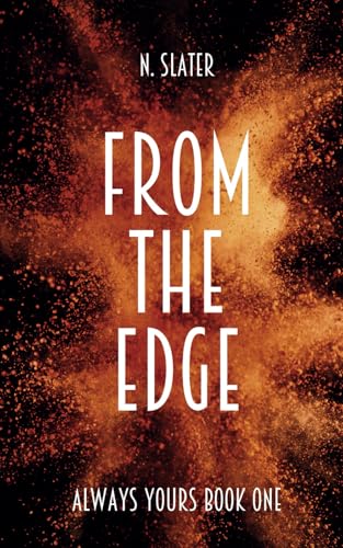 From the Edge: An MMMMM Omegaverse (Always Yours, Band 1) von Independently published