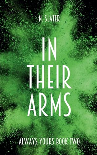 In Their Arms: An MMMMM Omegaverse (Always Yours, Band 2) von Independently published