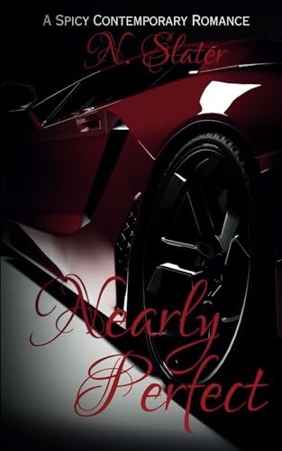 Nearly Perfect: A Spicy Contemporary Romance (A Piece of Forever, Band 2) von Independently published