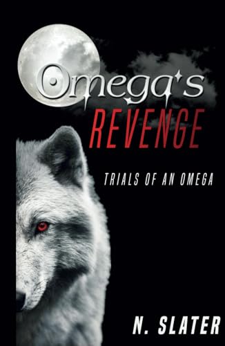 Omega's Revenge (Trials of an Omega, Band 1)
