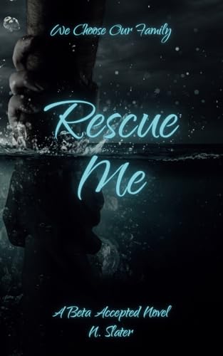 Rescue Me: An MMF Betaverse Novel (Beta Accepted) von Independently published