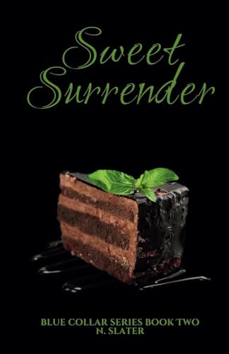 Sweet Surrender: An MM Brother's Best Friend Contemporary Romance (Blue Collar Series, Band 2) von Independently published