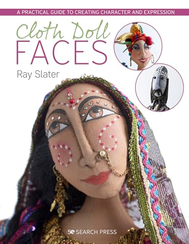 Cloth Doll Faces: A Practical Guide to Creating Character and Expression von Search Press