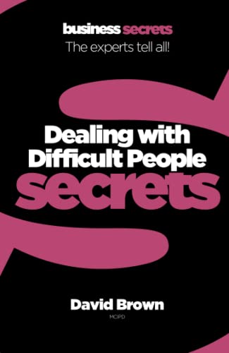 DEALING WITH DIFFICULT PEOPLE: Collins Business Secrets von William Collins