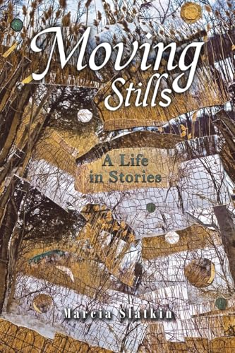 Moving Stills: A Life in Stories von Austin Macauley Publishers