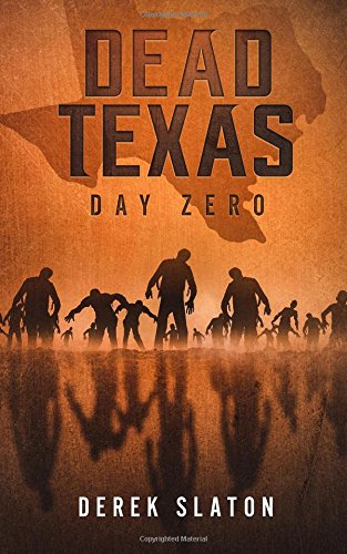 Dead Texas: Day Zero von CreateSpace Independent Publishing Platform