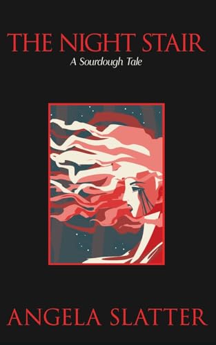 The Night Stair: A Sourdough Tale von Brain Jar Press