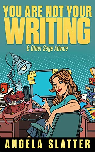 You Are Not Your Writing & Other Sage Advice (Writer Chaps, Band 1) von Brain Jar Press